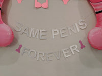 Same Penis Forever Bachelorette Party Decor