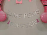 Same Penis Forever Bachelorette Party Decor