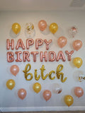 Happy Birthday B!tch Party Decorations Birthday Decor INCLUDES ALL decorations shown Birthday Decorations Birthday Balloons Rose Gold Adult