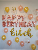 Happy Birthday B!tch Party Decorations Birthday Decor INCLUDES ALL decorations shown Birthday Decorations Birthday Balloons Rose Gold Adult