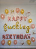 Happy F*cking Birthday Party Decorations Birthday Decor INCLUDES ALL decorations shown Birthday Decorations Birthday Balloons Rose Gold