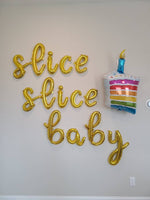 Slice Slice Baby Balloons Cake Balloon Birthday Party Balloons Slumber Party Balloons Birthday Cake