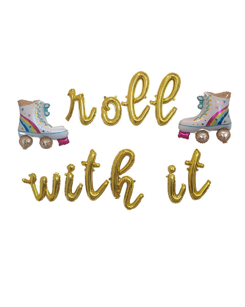 Gold Cursive Roll With It Balloon Banner with Roller Skate Balloons 80s Party 90s Party Roller Skate Balloons Barbie Balloons